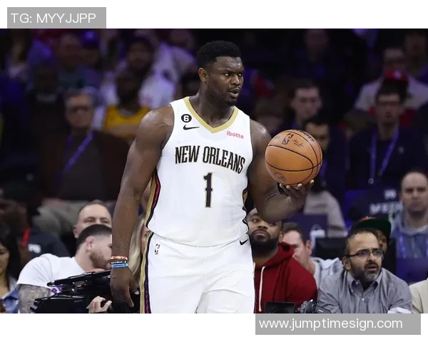 锡安体重问题持续发酵鹈鹕队引入营养师全程监管饮食健康